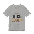 Certified Dice Goblin Tee
