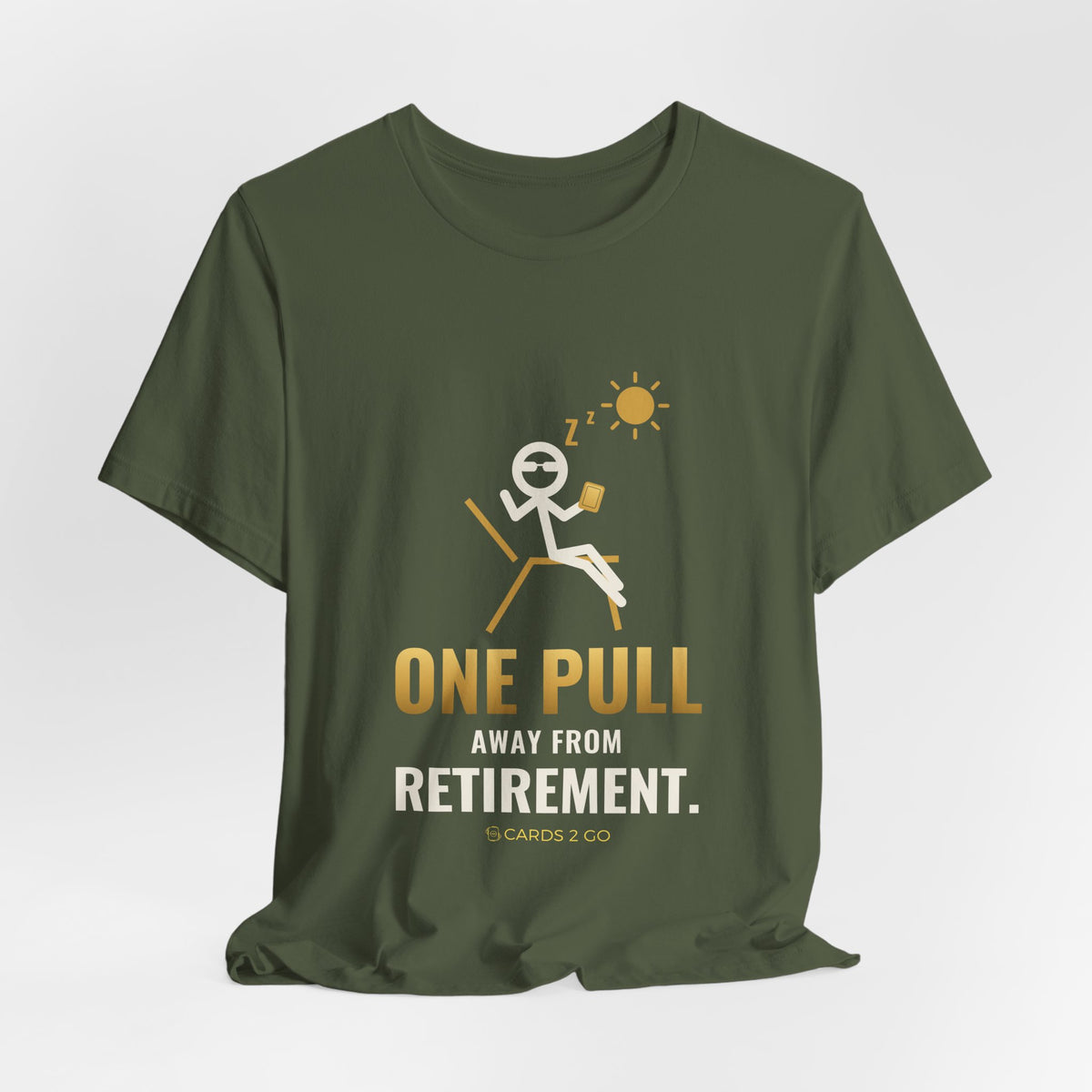 One Pull Away From Retirement Illustrated Tee