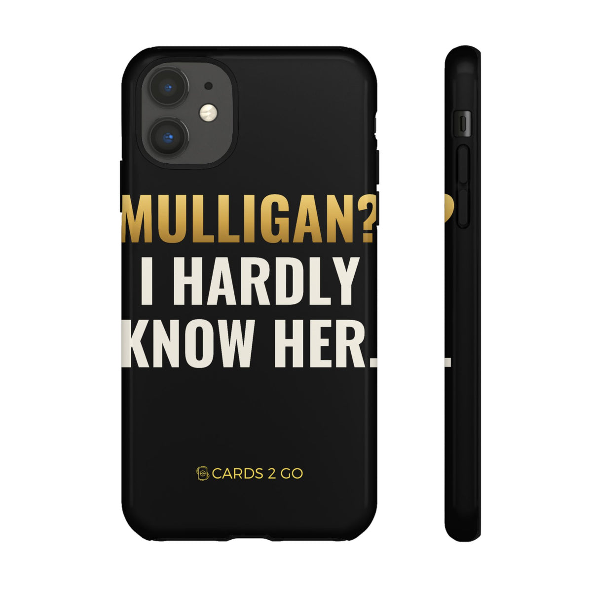 Mulligan? I Hardly Know Her iPhone Case