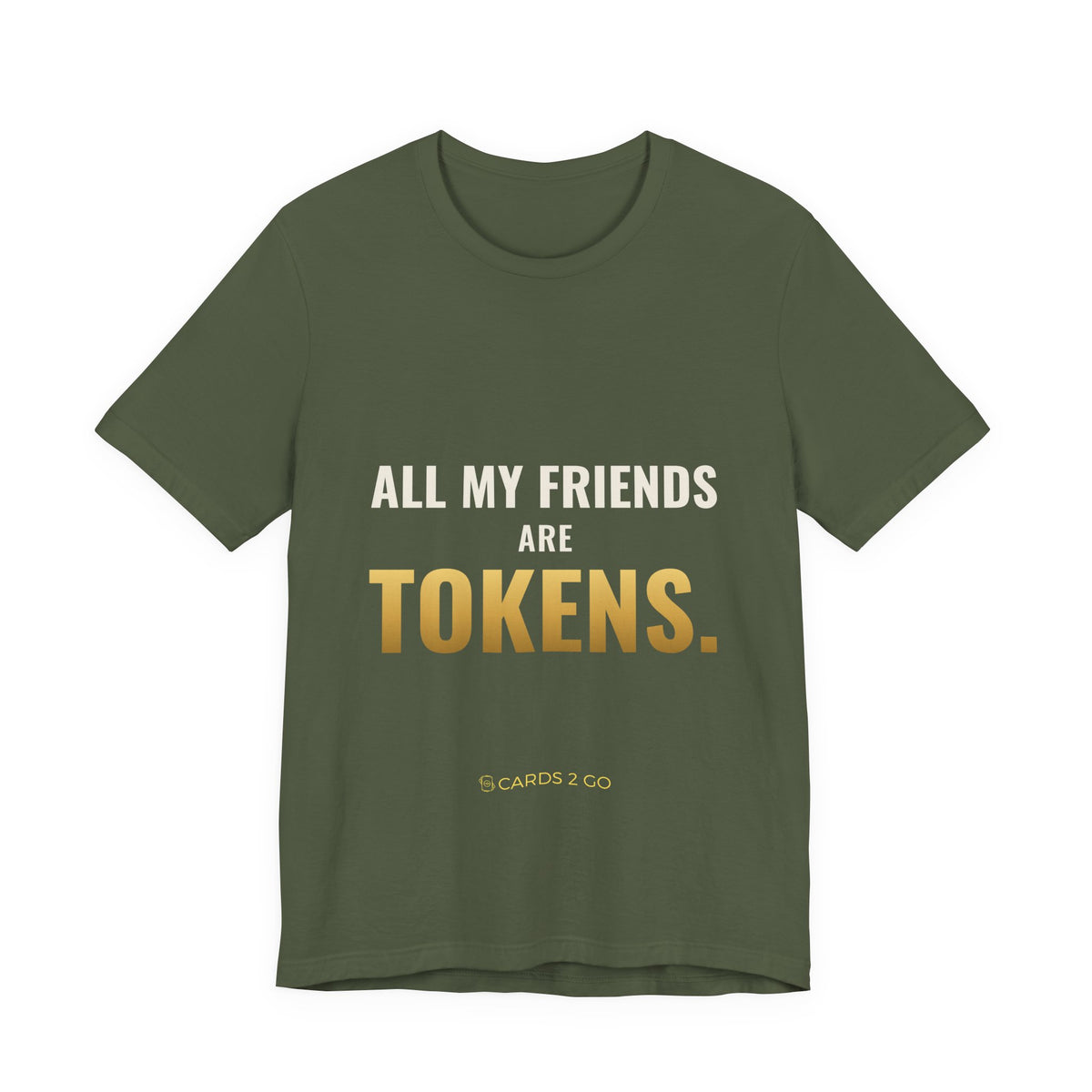 All My Friends Are Tokens Tee