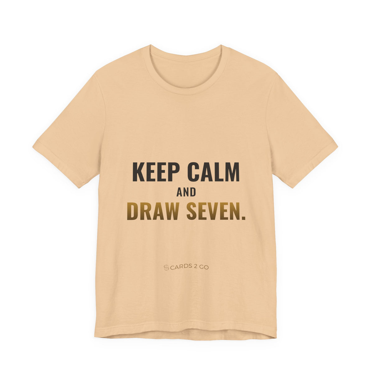 Keep Calm And Draw Seven Tee