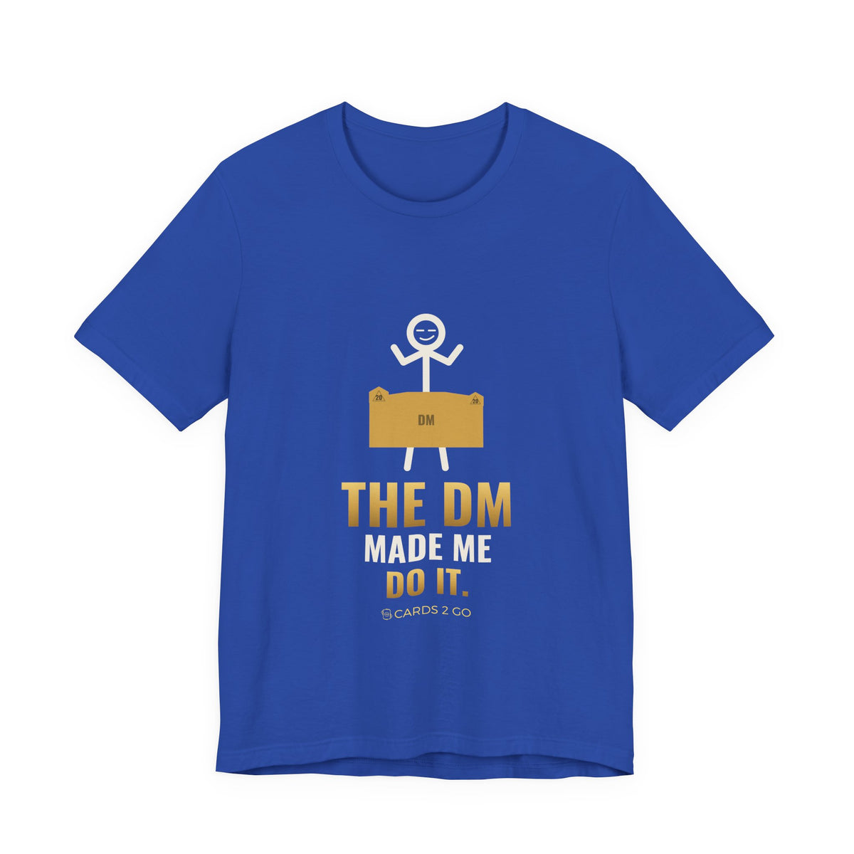The DM Made Me Do It Illustrated Tee
