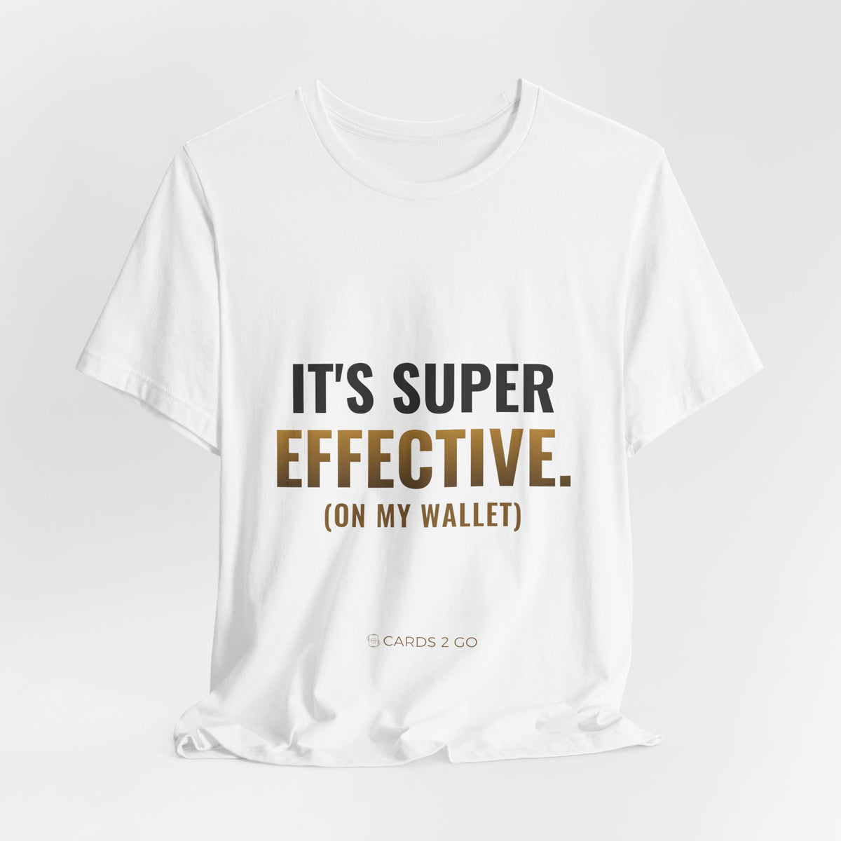 It's Super Effective (On My Wallet) Tee