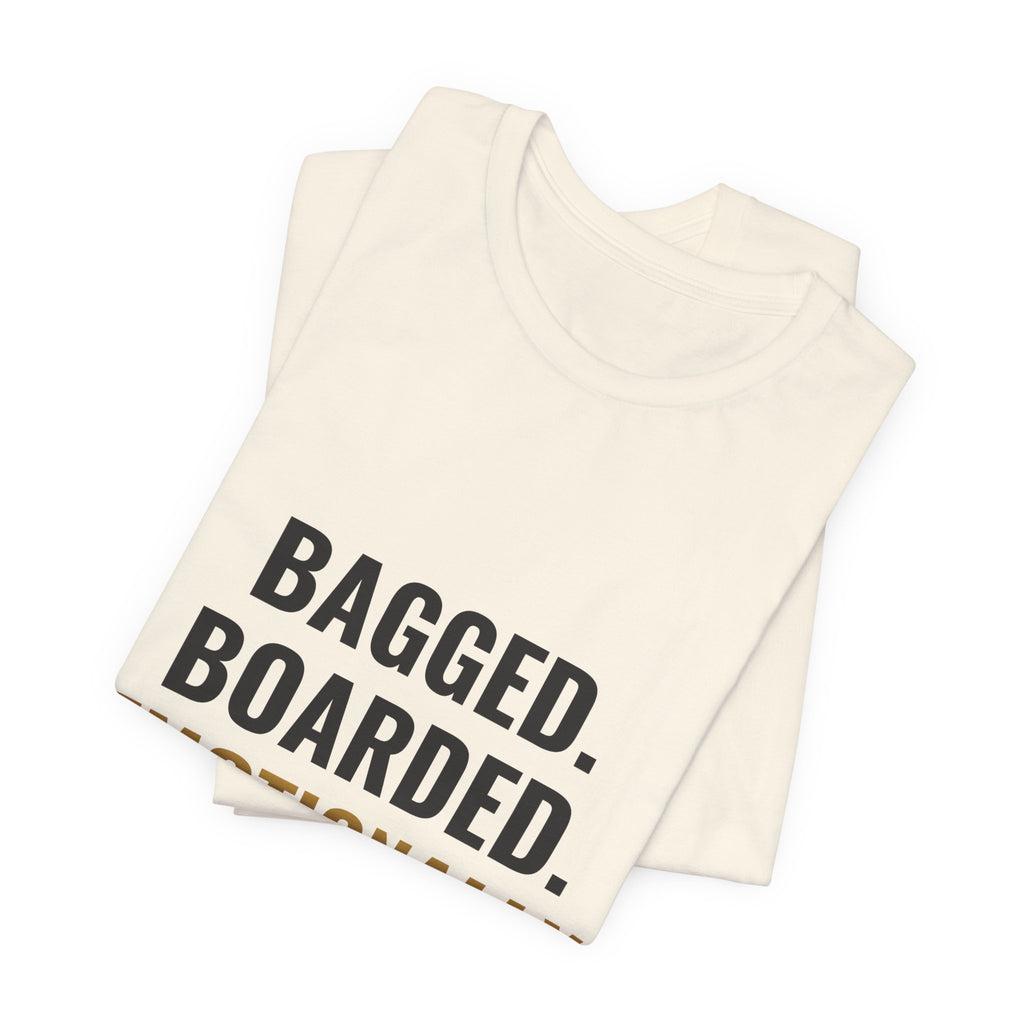 Bagged, Boarded & Emotionally Unavailable Tee