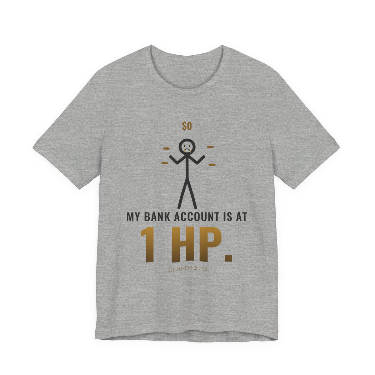 My Bank Account Is At 1 HP Illustrated Tee