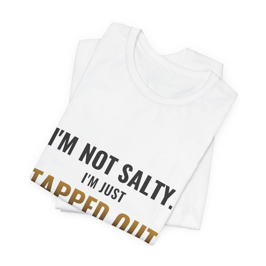 Tapped Out Emotionally Tee