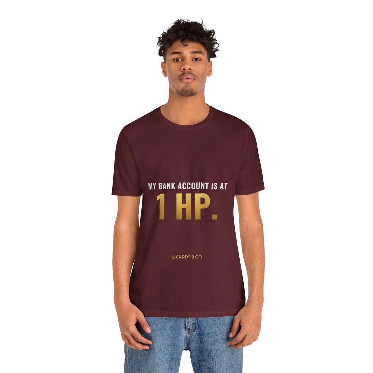 My Bank Account Is At 1 HP Tee