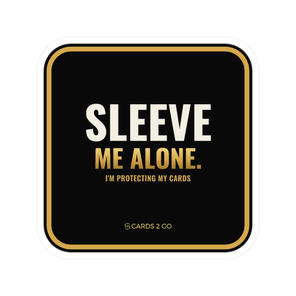 Sleeve Me Alone Sticker