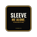 Sleeve Me Alone Sticker