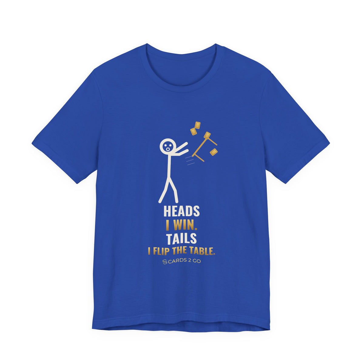 Heads I Win, Tails I Flip The Table Illustrated Tee