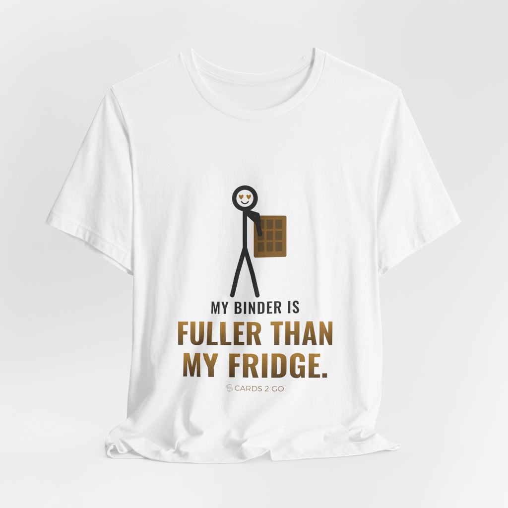My Binder Is Fuller Than My Fridge Illustrated Tee