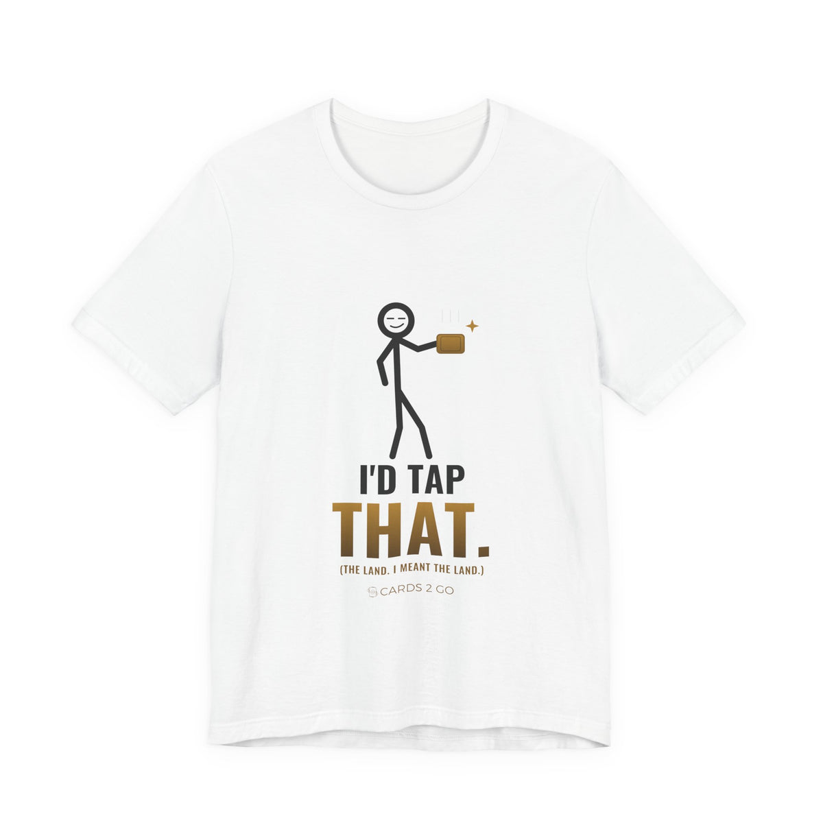 I'd Tap That (The Land) Illustrated Tee – funny MTG t-shirt by Cards2Go