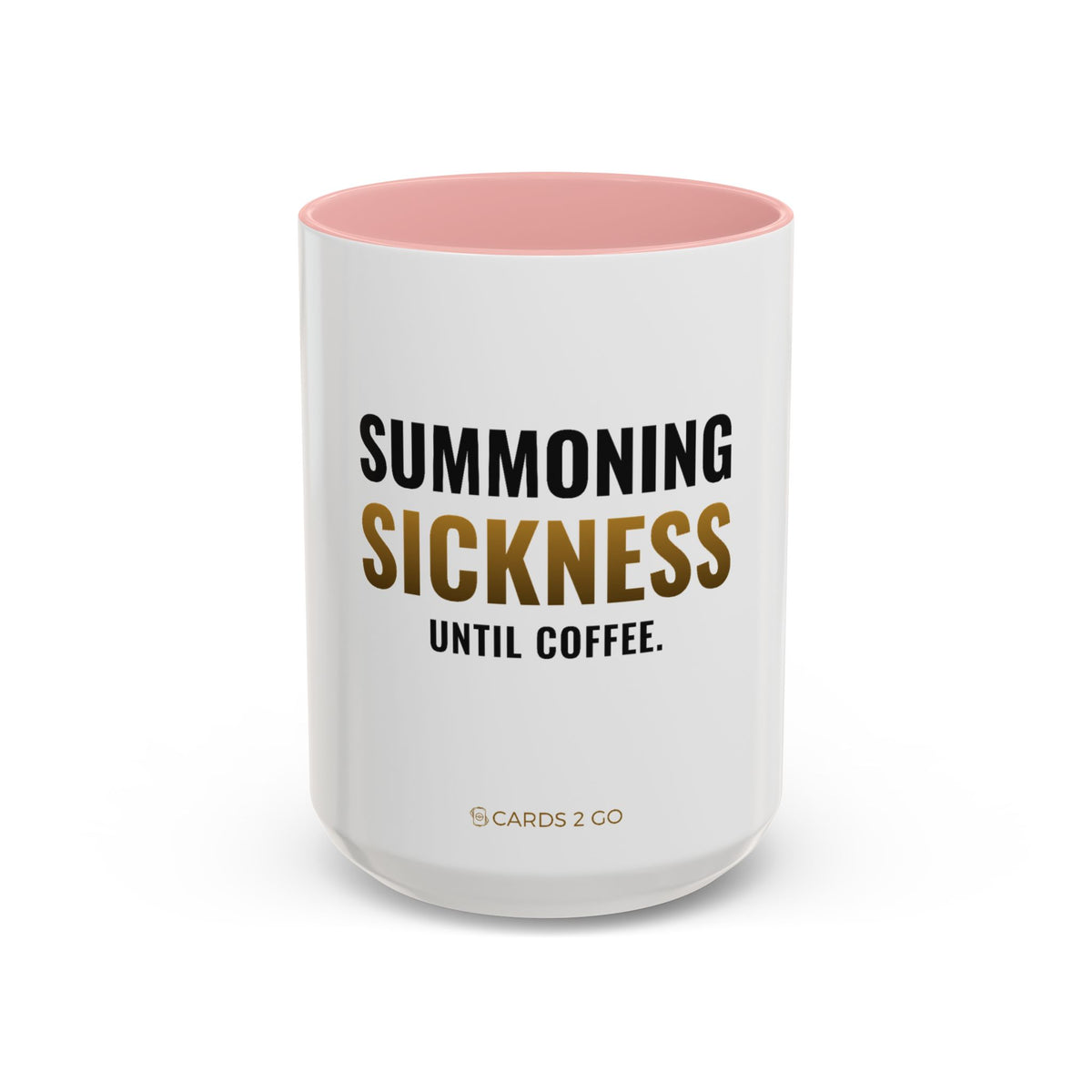 Summoning Sickness Until Coffee Mug