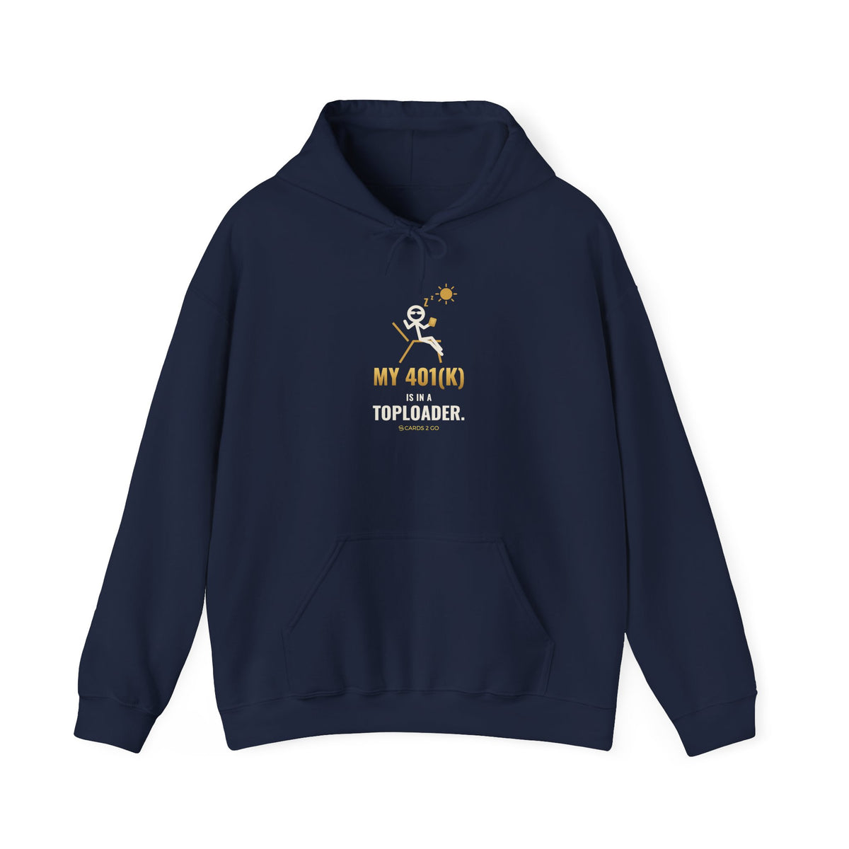 My 401(k) Is In A Toploader Illustrated Hoodie