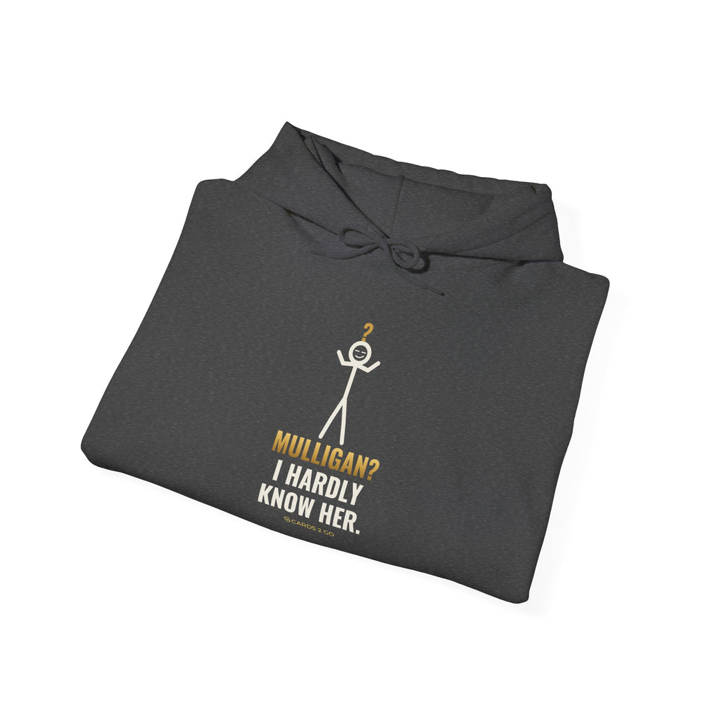 Mulligan? I Hardly Know Her Illustrated Hoodie