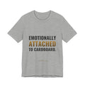 Emotionally Attached To Cardboard Tee