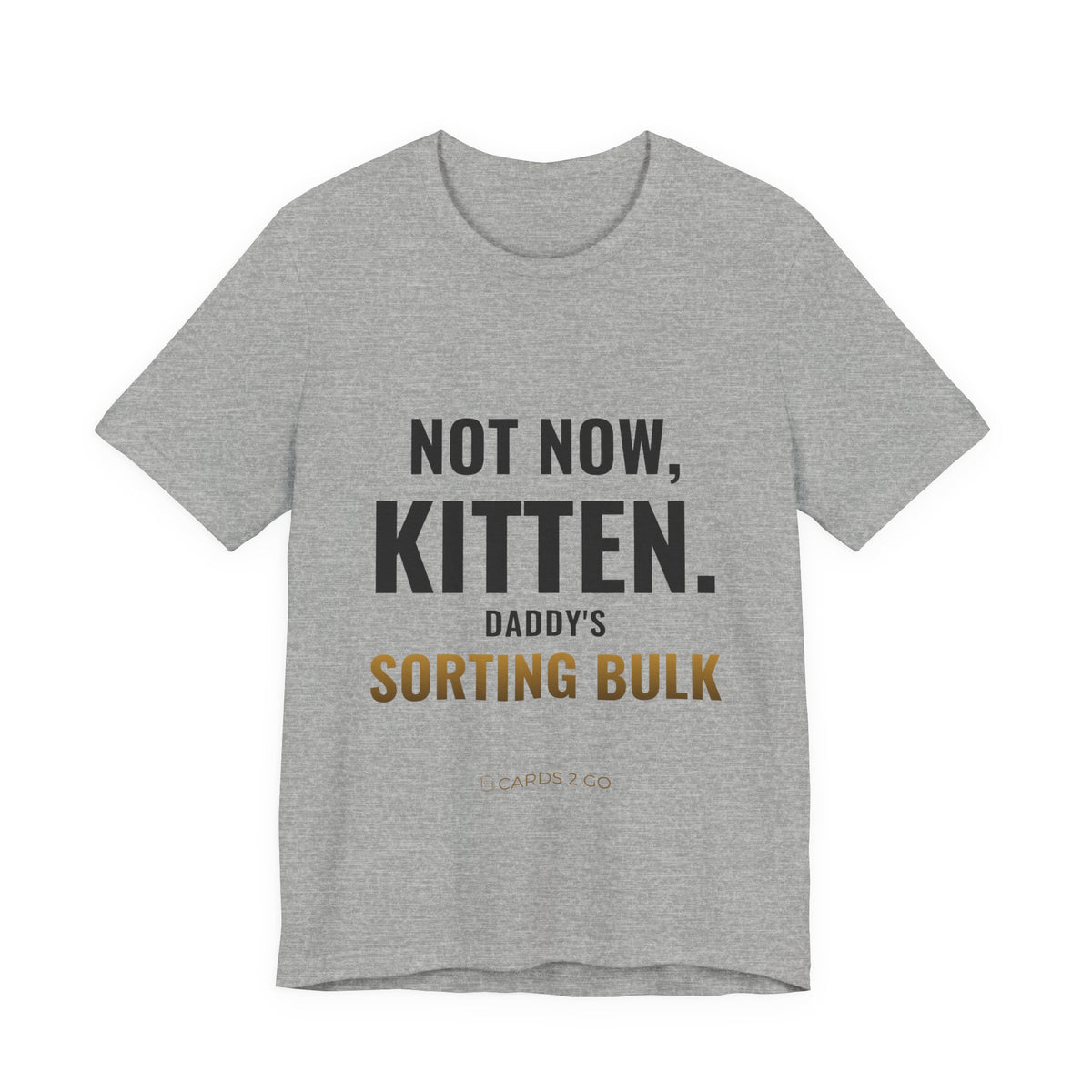 Not Now Kitten, Daddy's Sorting Bulk Tee