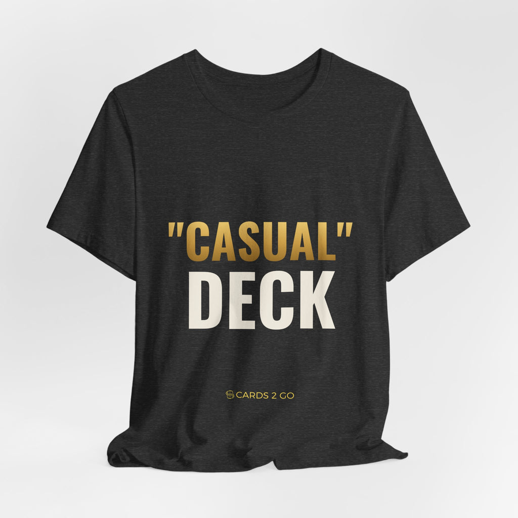 "Casual" Deck Tee