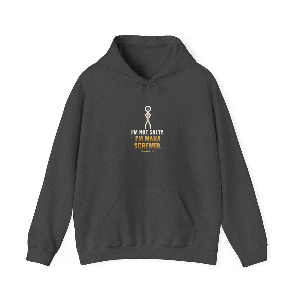 I'm Not Salty, I'm Mana Screwed Illustrated Hoodie