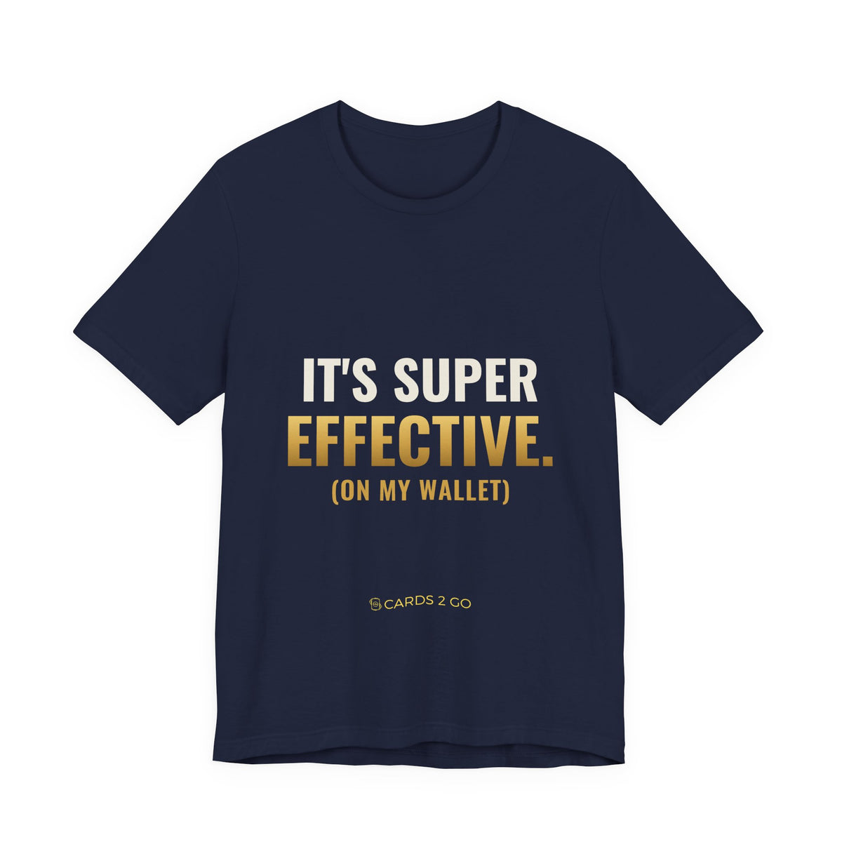 It's Super Effective (On My Wallet) Tee