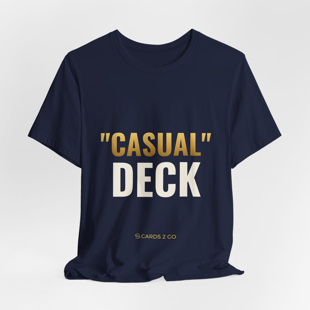 "Casual" Deck Tee