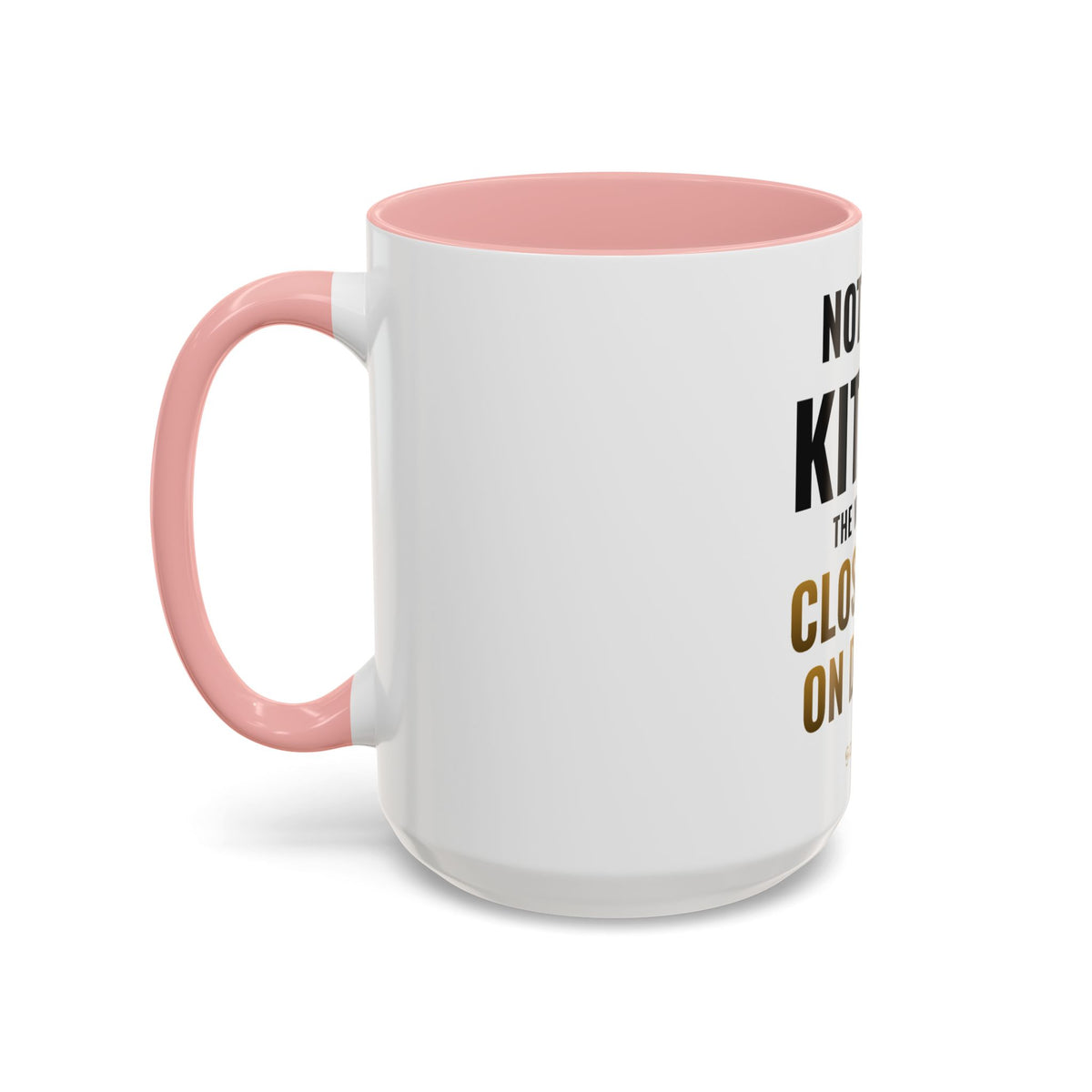 Not Now Kitten, The Walls Are Closing In On Daddy Mug