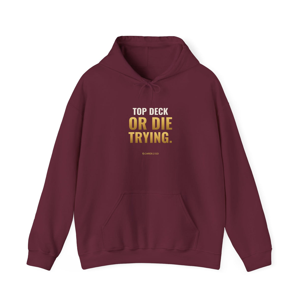 Top Deck Or Die Trying Hoodie