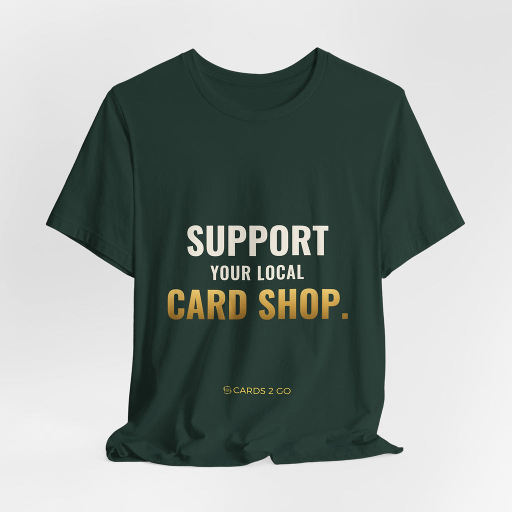 Support Your Local Card Shop Tee