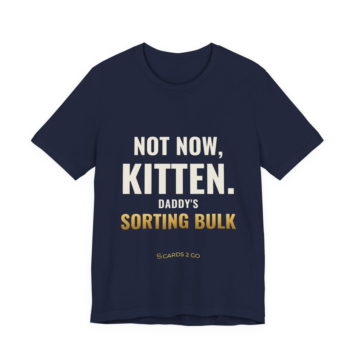 Not Now Kitten, Daddy's Sorting Bulk Tee