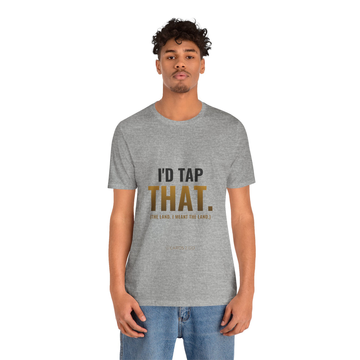 I'd Tap That (The Land) Tee
