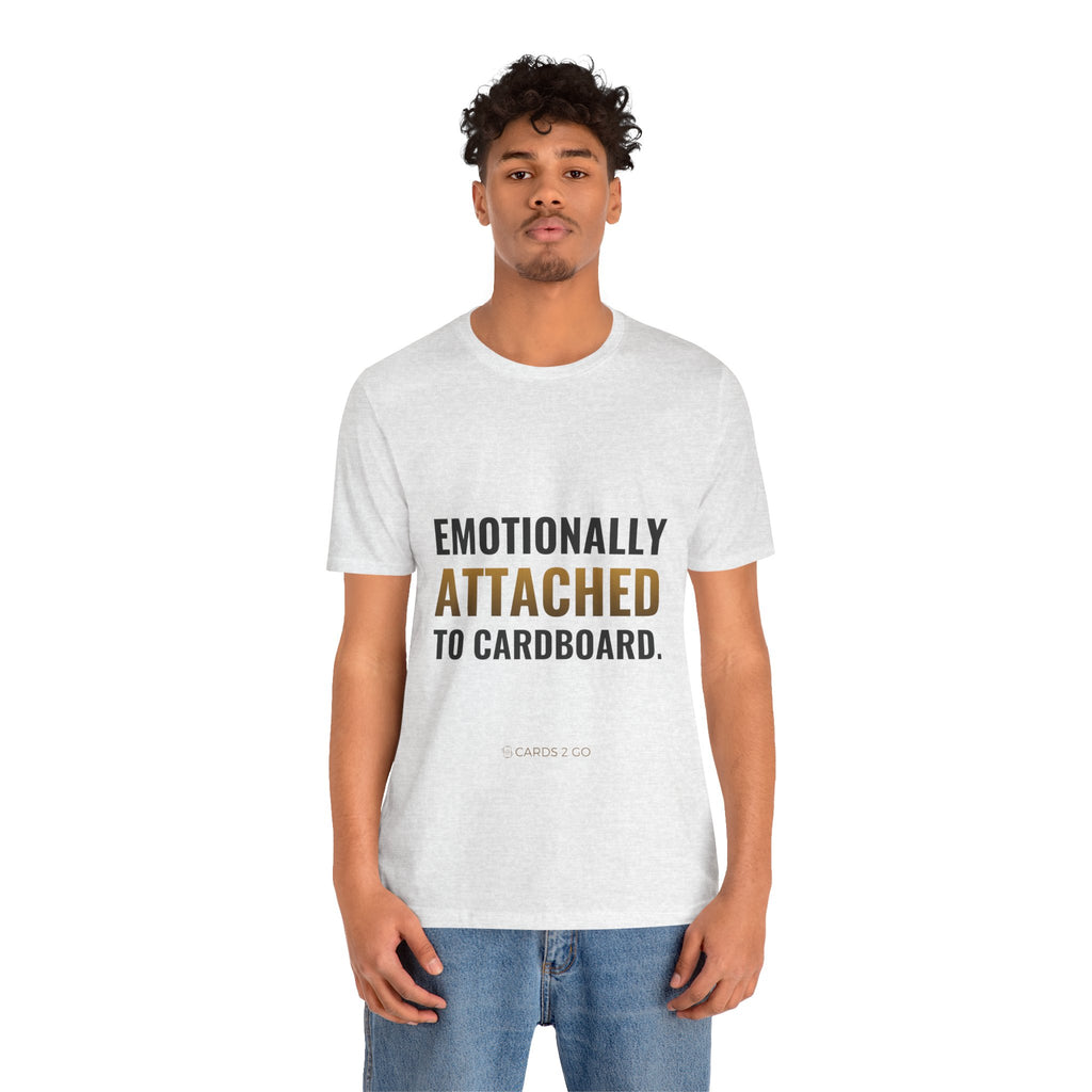 Emotionally Attached To Cardboard Tee