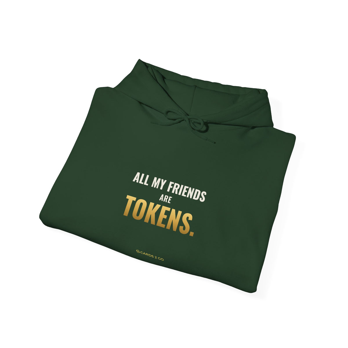 All My Friends Are Tokens Hoodie