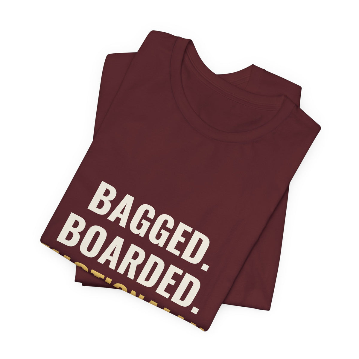 Bagged, Boarded & Emotionally Unavailable Tee
