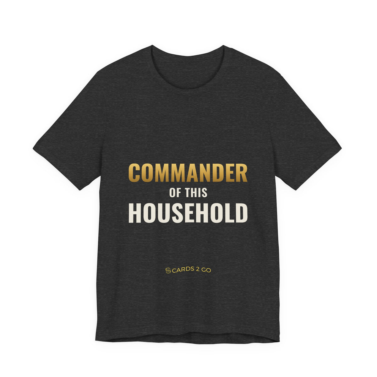 Commander Of This Household Tee
