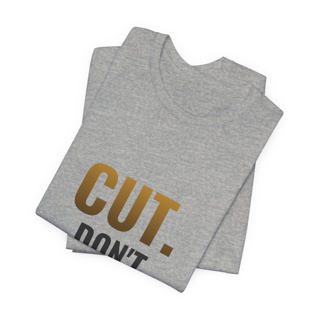 Cut. Don't Shuffle. Tee
