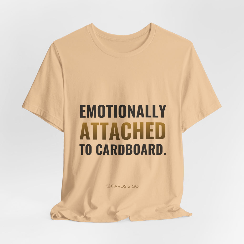 Emotionally Attached To Cardboard Tee
