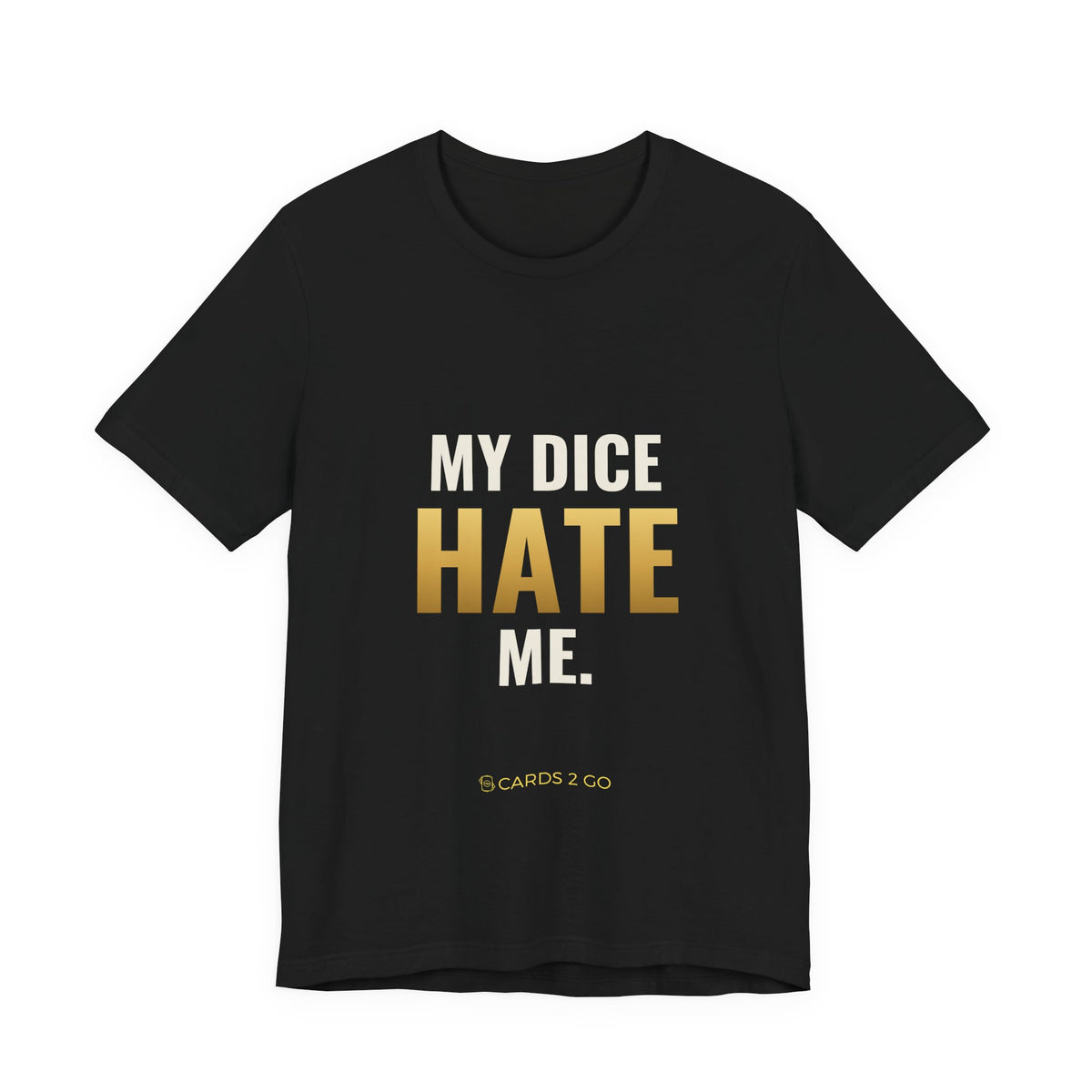 My Dice Hate Me Tee
