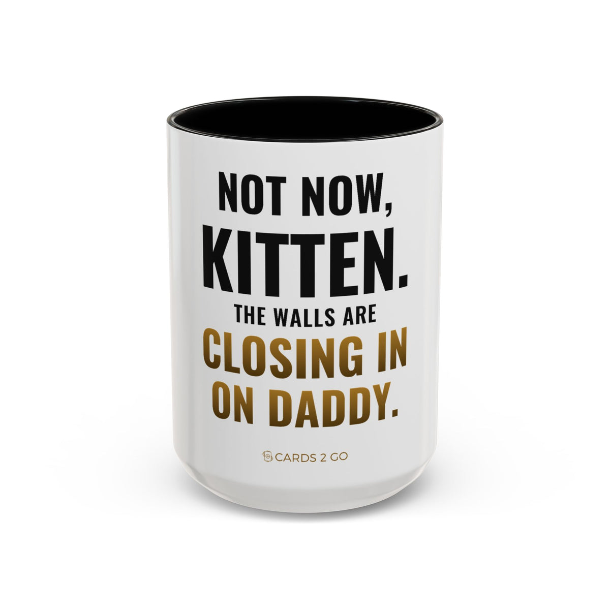Not Now Kitten, The Walls Are Closing In On Daddy Mug