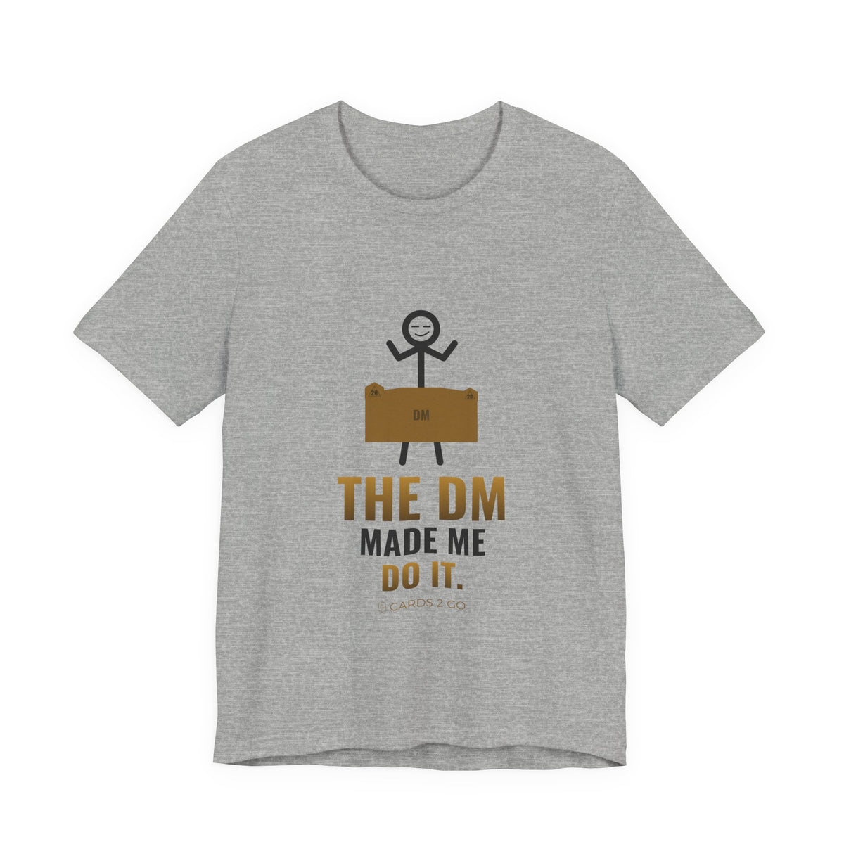 The DM Made Me Do It Illustrated Tee