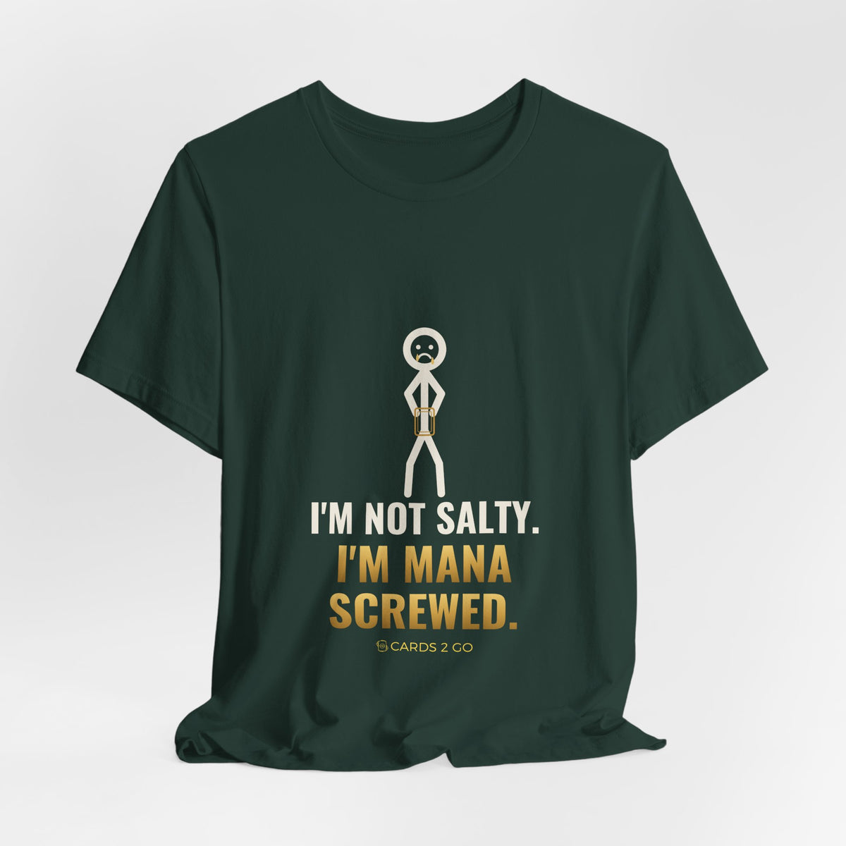 I'm Not Salty, I'm Mana Screwed Illustrated Tee