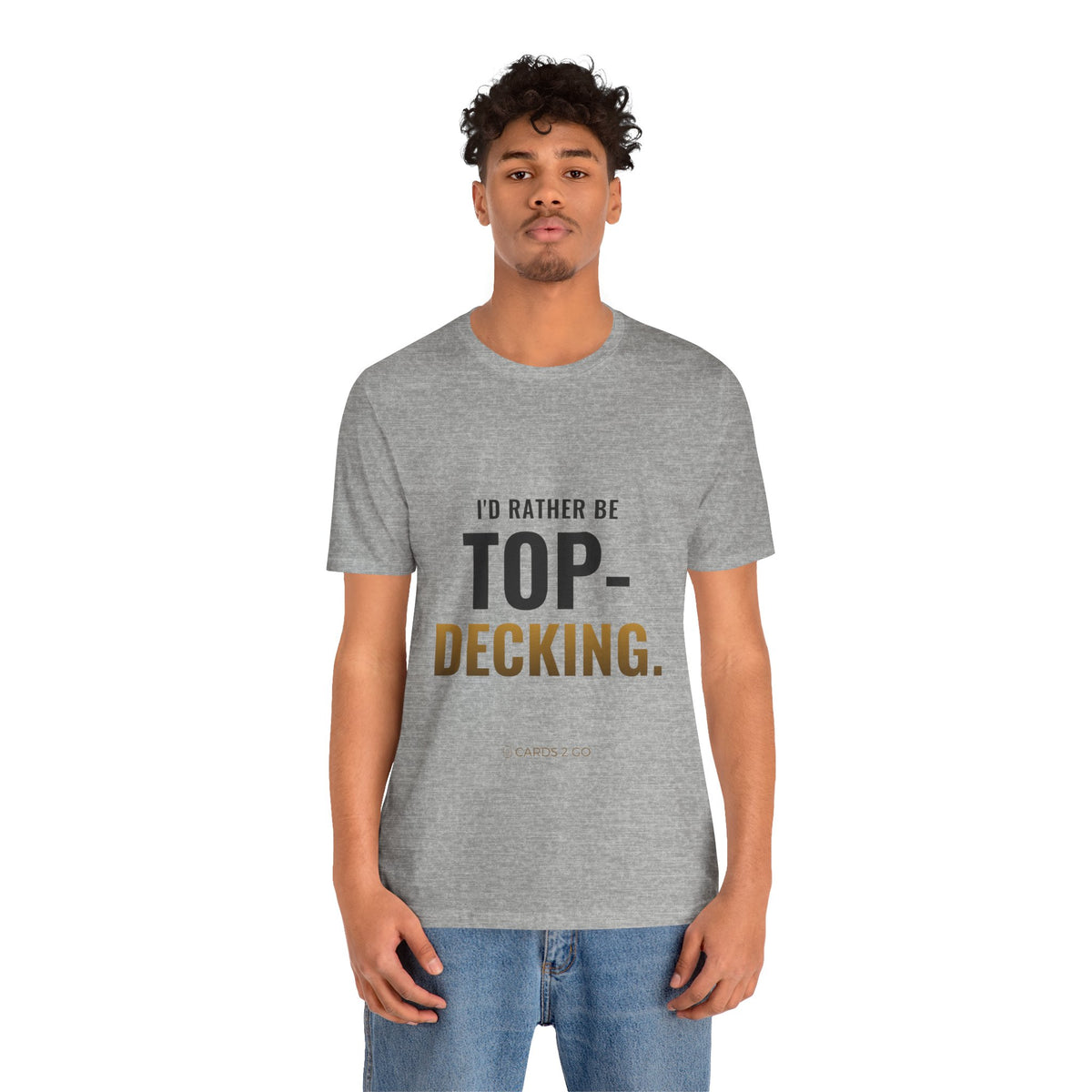 I'd Rather Be Top-Decking Tee