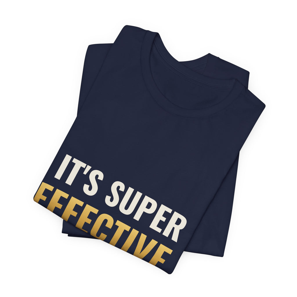 It's Super Effective (On My Wallet) Tee