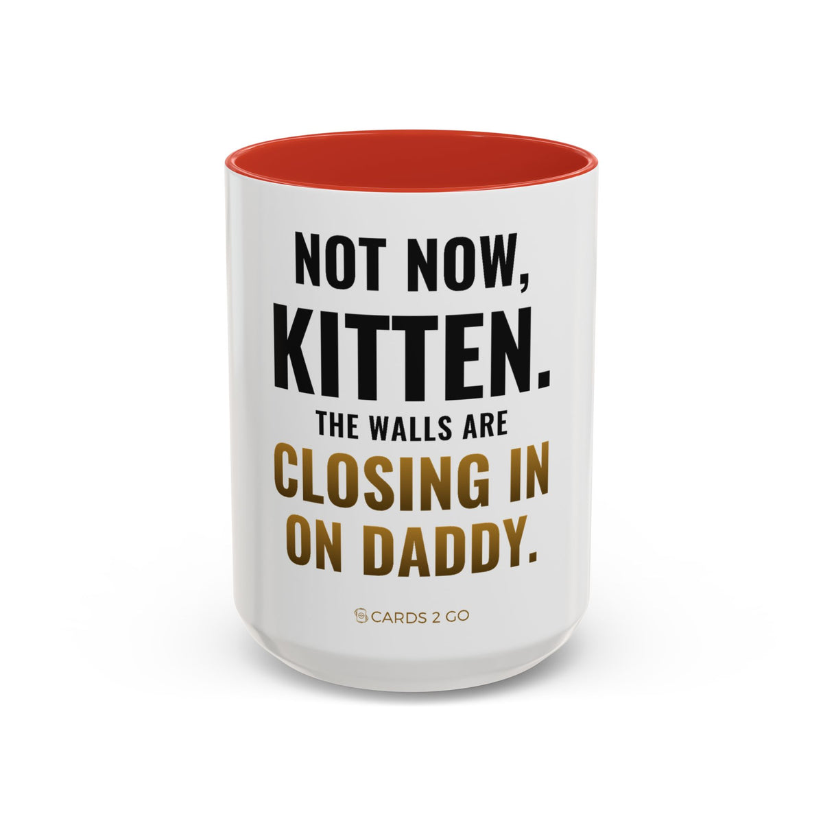 Not Now Kitten, The Walls Are Closing In On Daddy Mug