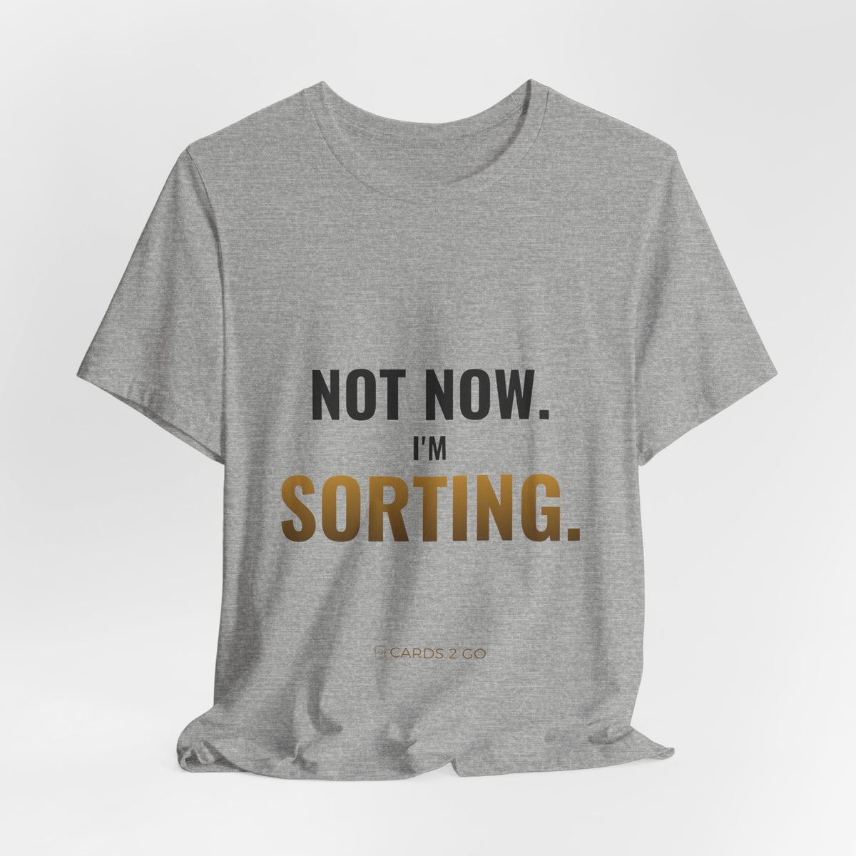 Not Now, I'm Sorting Tee