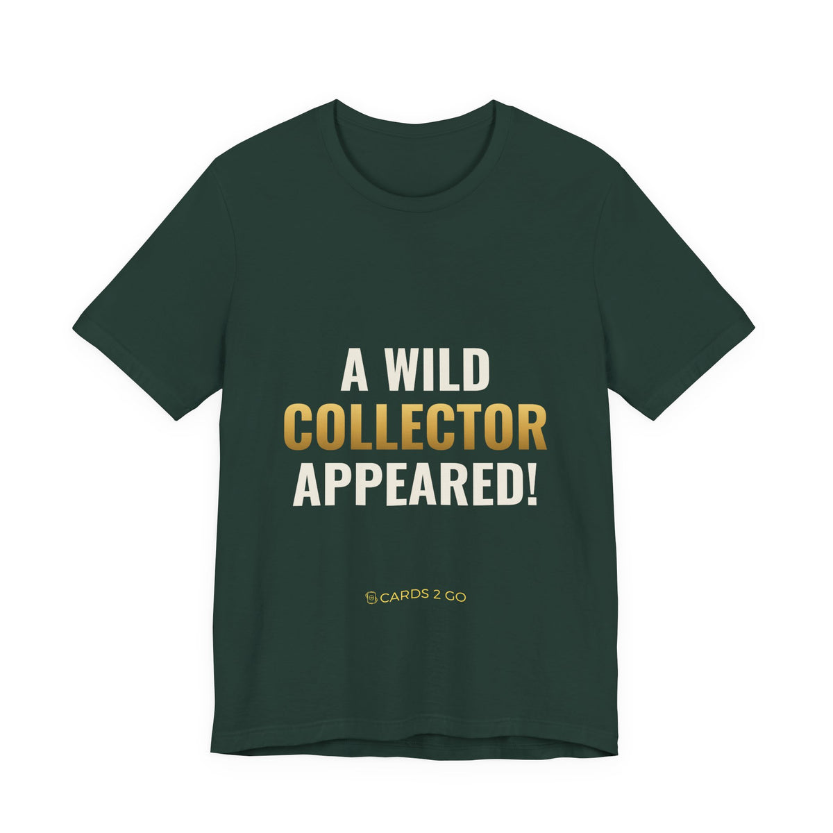 A Wild Collector Appeared Tee