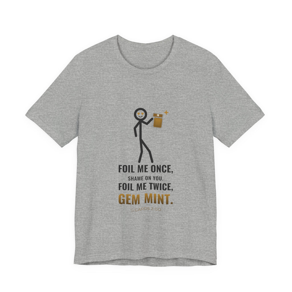 Foil Me Twice, Gem Mint Illustrated Tee