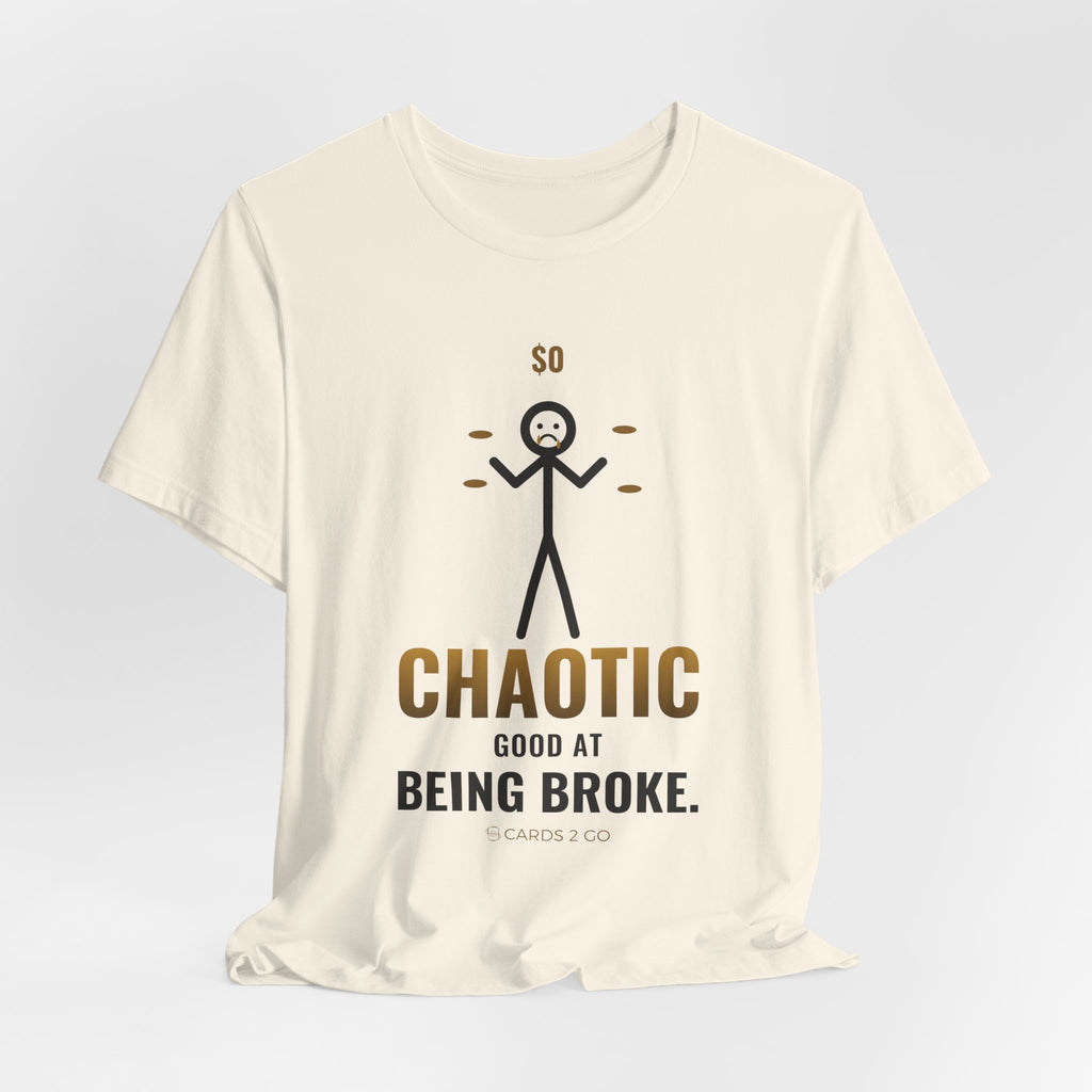 Chaotic Good At Being Broke Illustrated Tee