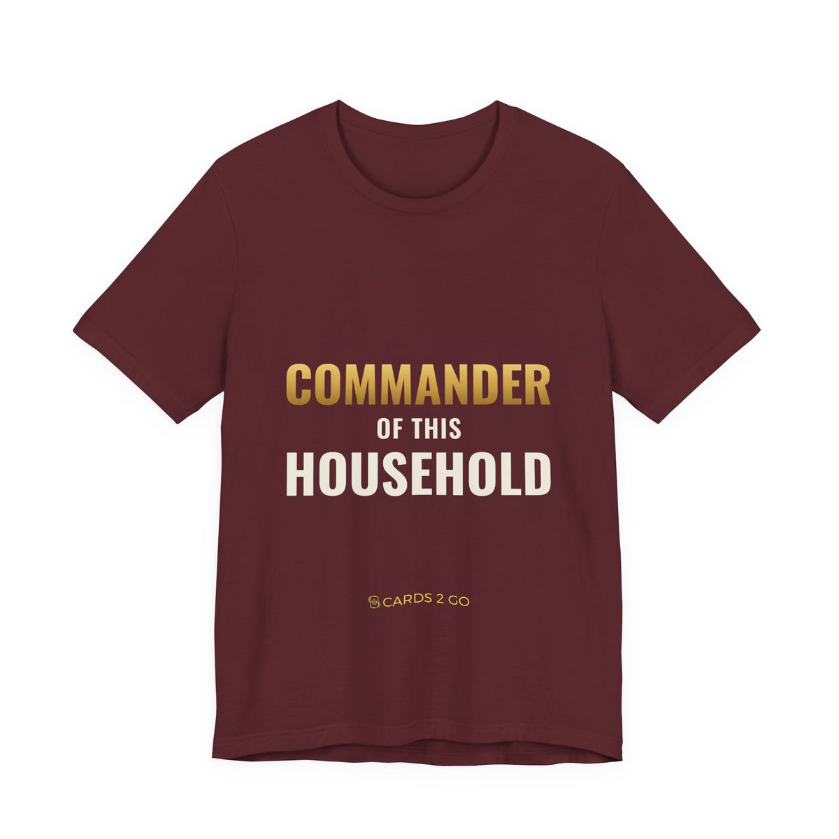Commander Of This Household Tee