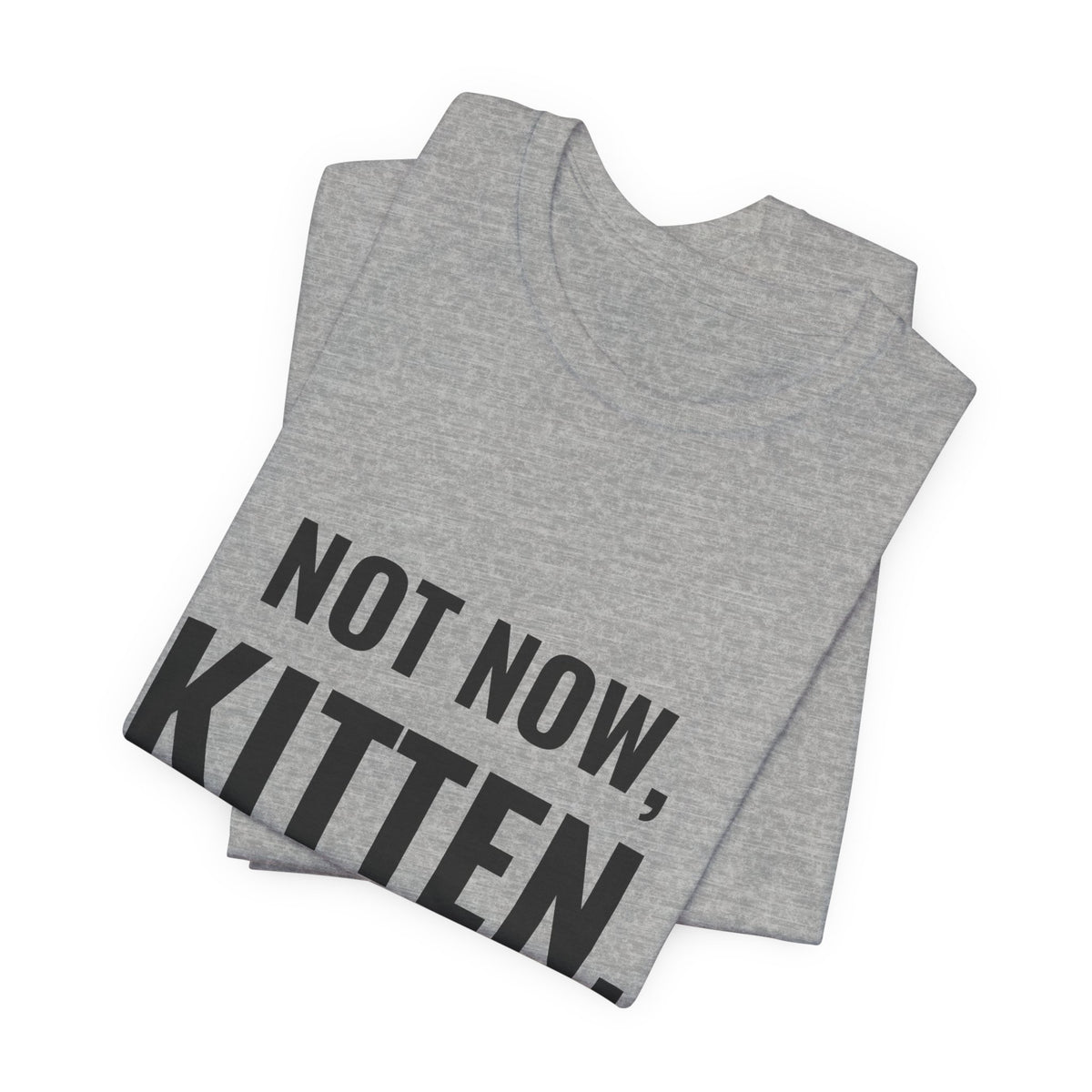 Not Now Kitten, Daddy's Chasing The Secret Rare Tee