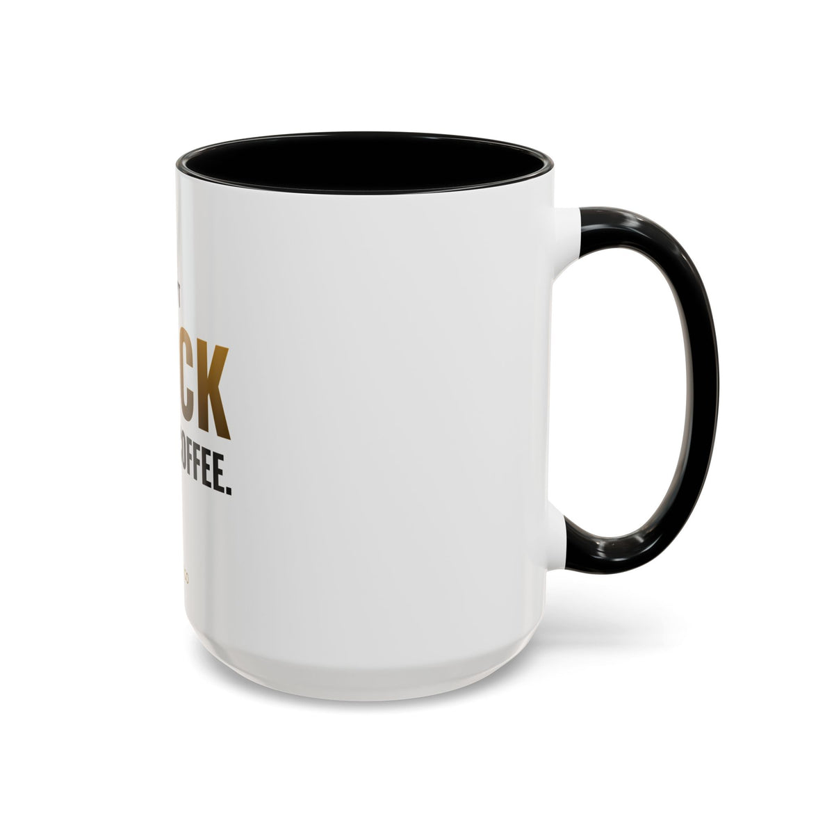 I Don't Block Before Coffee Mug